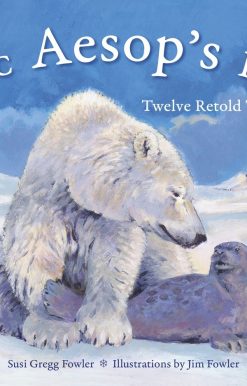 Arctic Aesop's Fables: Twelve Retold Tales