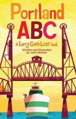 Portland ABC: A Larry Gets Lost Book