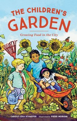 Growing Food in the City: The Children's Garden