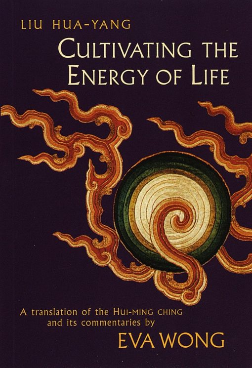 A Translation of the Hui-Ming Ching and Its Commentaries: Cultivating the Energy of Life