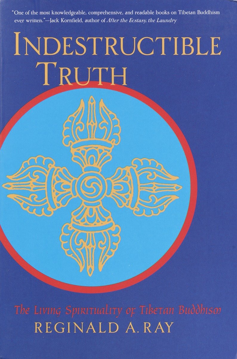 9781570629105 Indestructible Truth: The Living Spirituality of Tibetan Buddhism