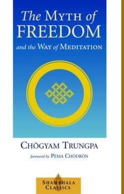The Myth of Freedom and the Way of Meditation