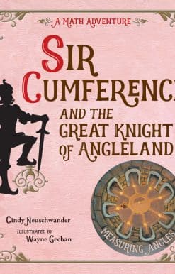 Sir Cumference and the Great Knight of Angleland