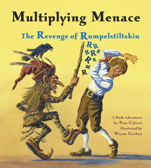 The Revenge of Rumpelstiltskin: Multiplying Menace