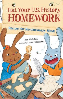 Recipes for Revolutionary Minds: Eat Your U.S. History Homework