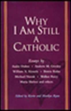 Why I Am Still a Catholic