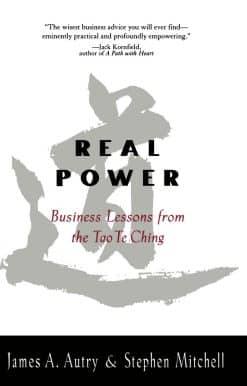 Real Power: Business Lessons from the Tao Te Ching