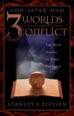 Three Worlds in Conflict: The High Drama of Biblical Prophecy
