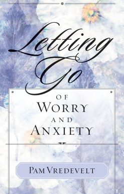 Letting Go of Worry and Anxiety: