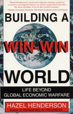 Life Beyond Global Economic Warfare: Building a Win-Win World