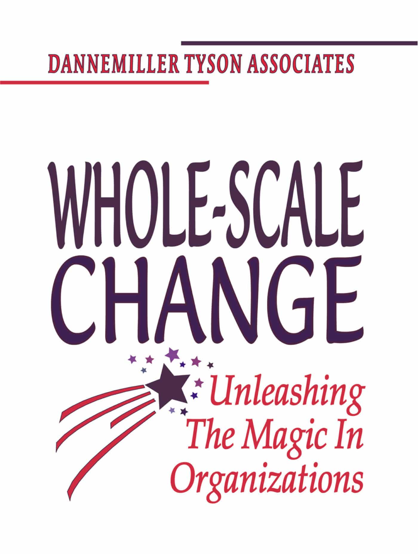 9781576750889 Whole-Scale Change: Unleashing the Magic in Organizations