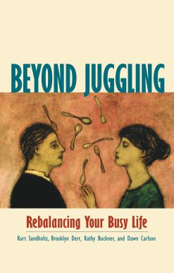 Rebalancing Your Busy Life: Beyond Juggling