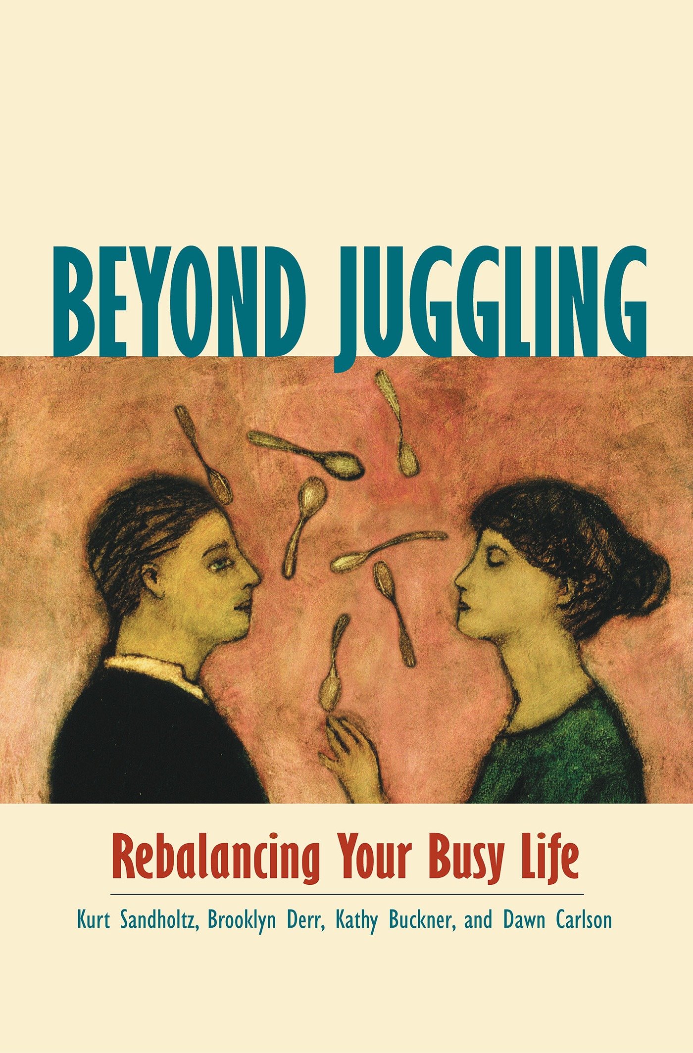 9781576751305 Rebalancing Your Busy Life: Beyond Juggling