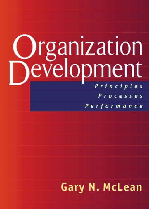 Principles, Processes, Performance: Organization Development