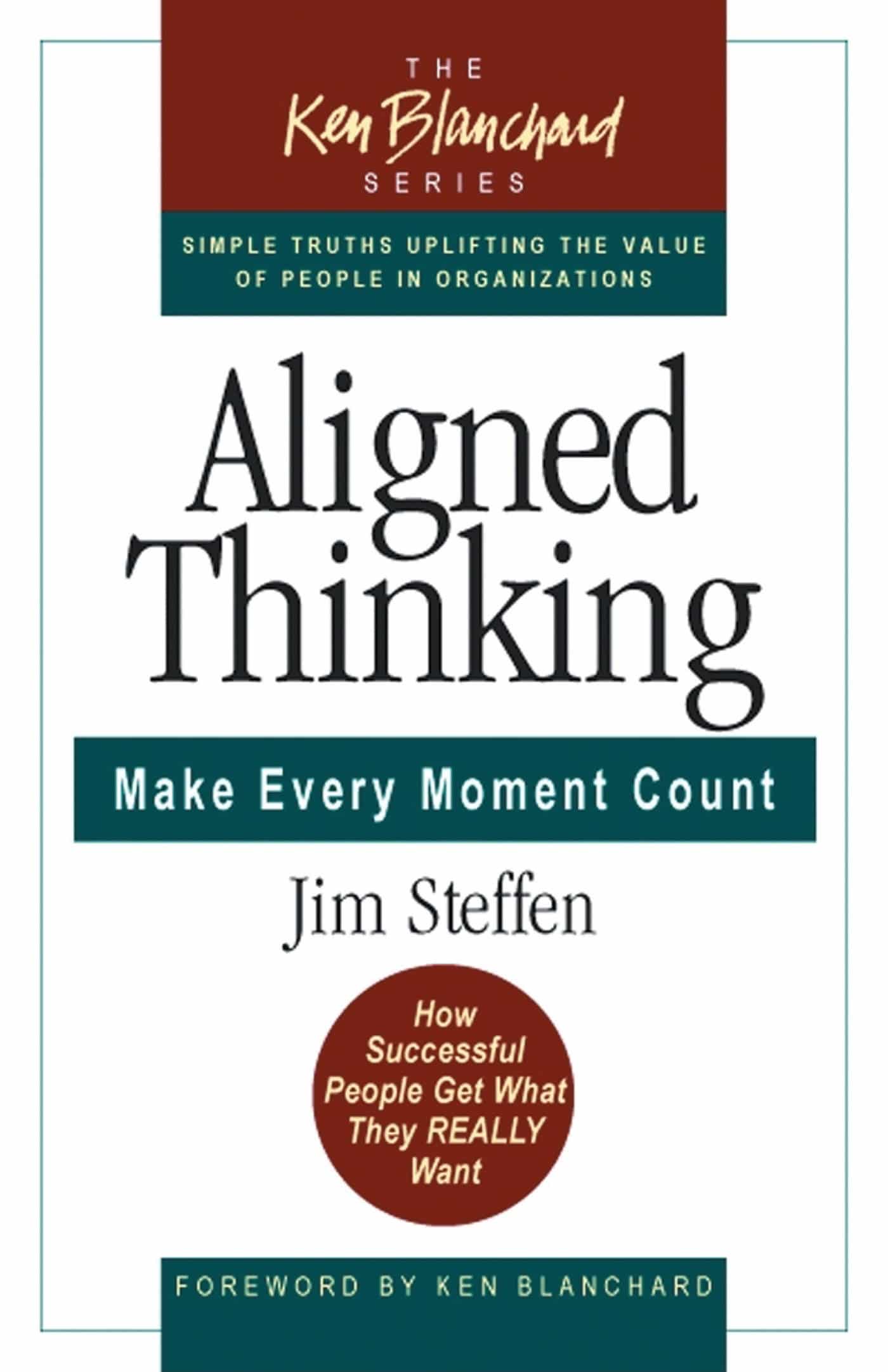 9781576753606 Aligned Thinking: Make Every Moment Count
