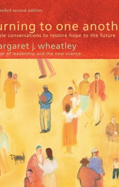 Turning to One Another: Simple Conversations to Restore Hope to the Future