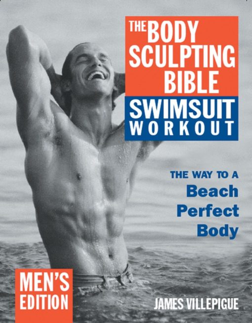 The Body Sculpting Bible Swimsuit Workout: Men's Edition: