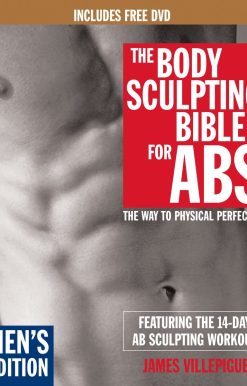 The Way to Physical Perfection (Includes DVD): The Body Sculpting Bible for Abs: Men's Edition, Deluxe Edition