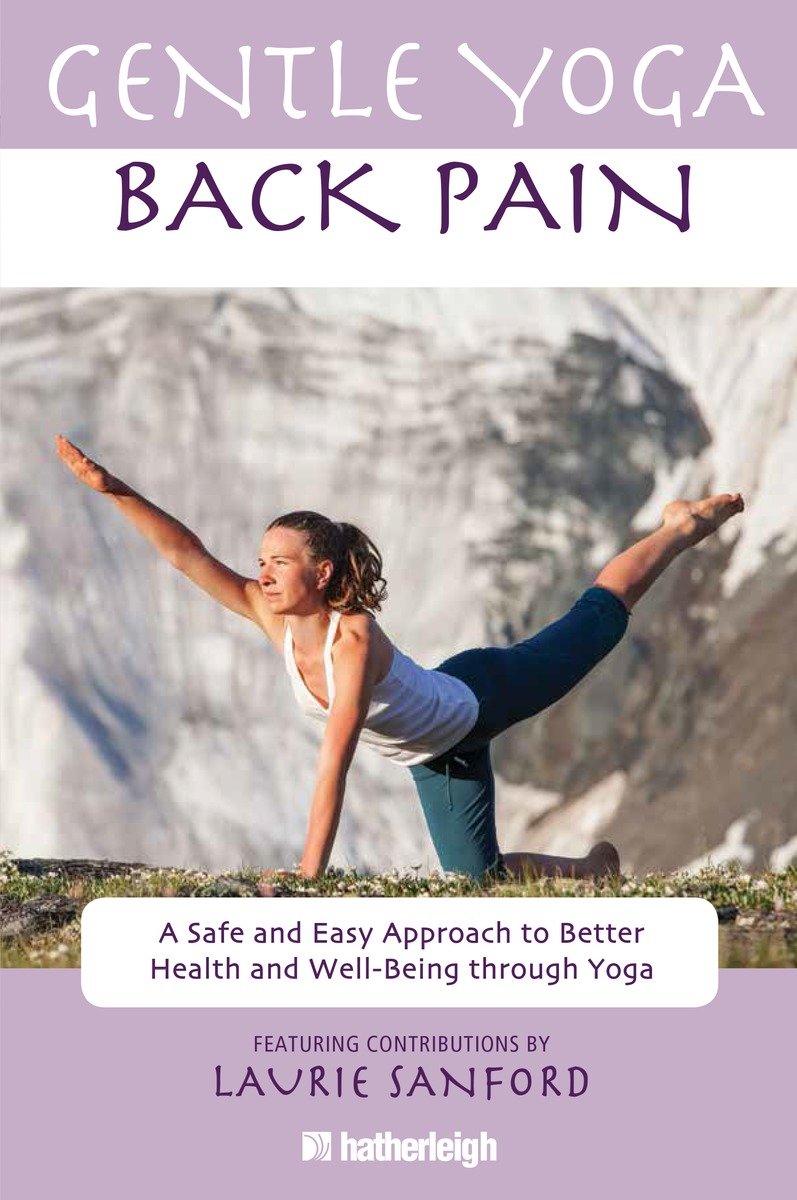 9781578263905 Gentle Yoga for Back Pain: A Safe and Easy Approach to Better Health and Well-Being through Yoga