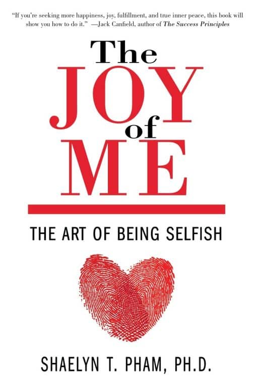 The Joy of Me: The Art of Being Selfish