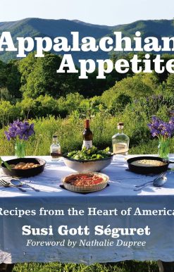 Appalachian Appetite: Recipes from the Heart of America