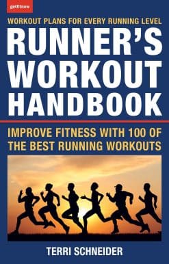 Improve Fitness with 100 of the Best Running Workouts: The Runner's Workout Handbook