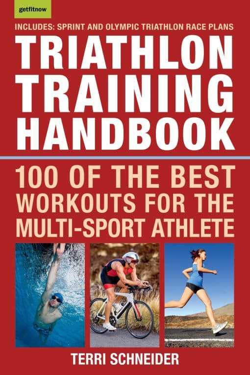 100 of the Best Workouts for the Multi-Sport Athlete: Triathlon Training Handbook