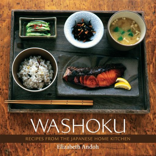 Recipes from the Japanese Home Kitchen [A Cookbook]: Washoku