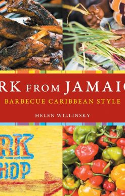 Jerk from Jamaica: Barbecue Caribbean Style [A Cookbook]