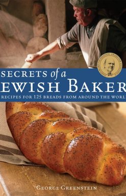 Secrets of a Jewish Baker: Recipes for 125 Breads from Around the World [A Baking Book]