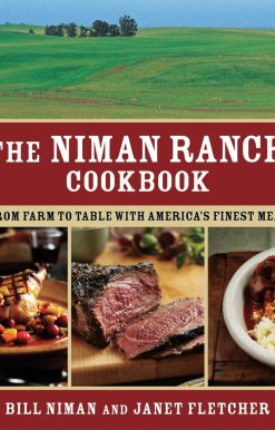 From Farm to Table with America's Finest Meat: The Niman Ranch Cookbook