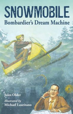 Snowmobile: Bombardier's Dream Machine