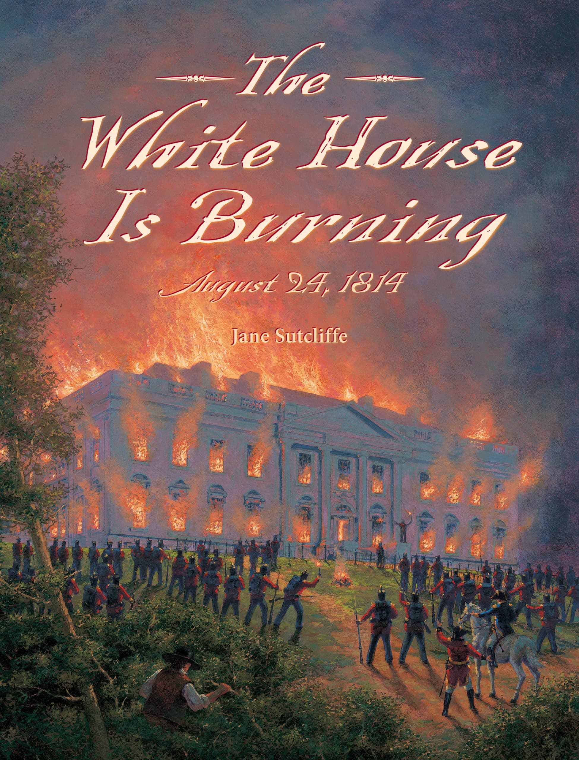 August 24, 1814: The White House Is Burning