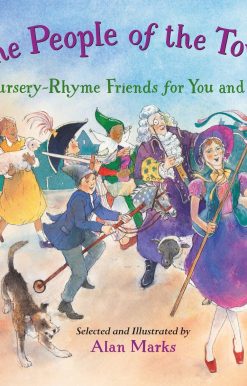 The People of the Town: Nursery-Rhyme Friends for You and Me