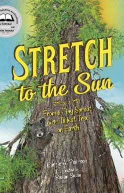 From a Tiny Sprout to the Tallest Tree on Earth: Stretch to the Sun