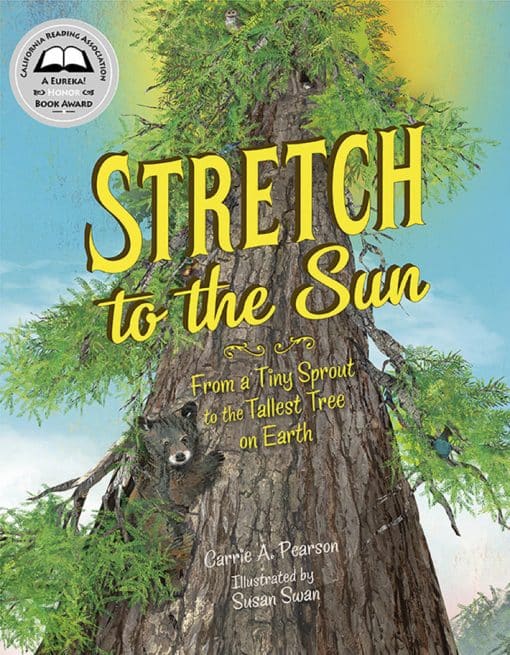 From a Tiny Sprout to the Tallest Tree on Earth: Stretch to the Sun