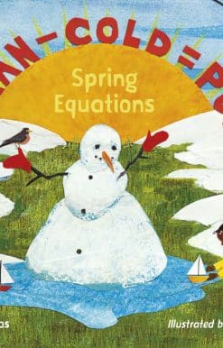 Snowman - Cold = Puddle: Spring Equations