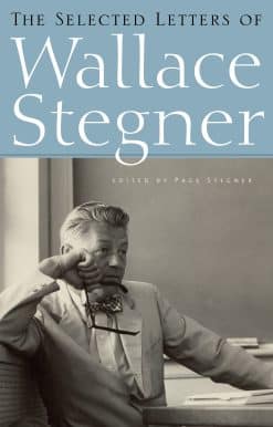 The Selected Letters of Wallace Stegner