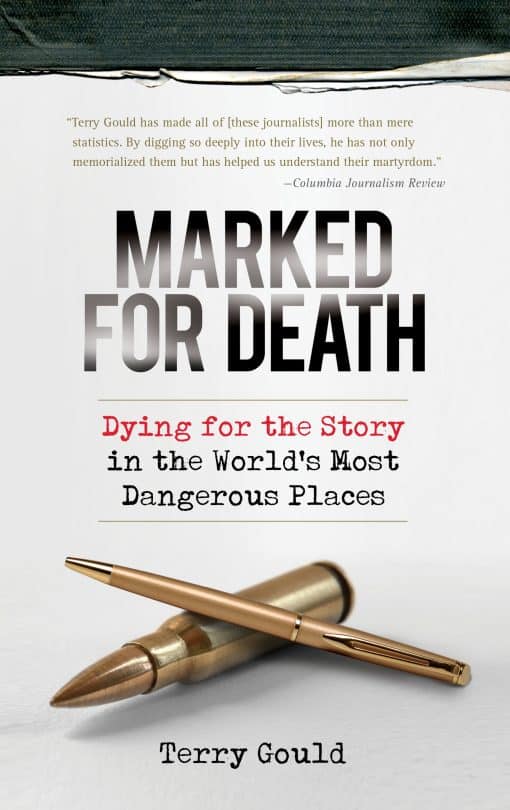 Dying for the Story in the World's Most Dangerous Places: Marked for Death