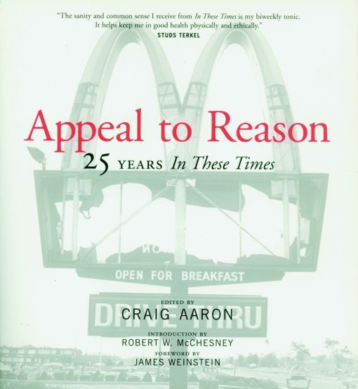 Appeal to Reason: 25 Years In These Times