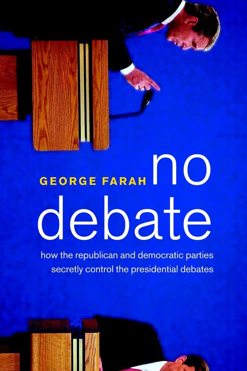 9781583226308 No Debate: How the Republican and Democratic Parties Secretly Control the Presidential Debates