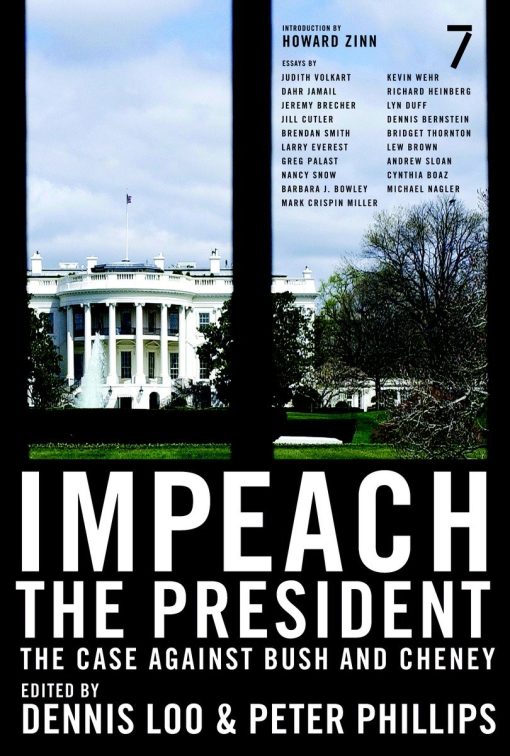 Impeach the President: The Case Against Bush and Cheney