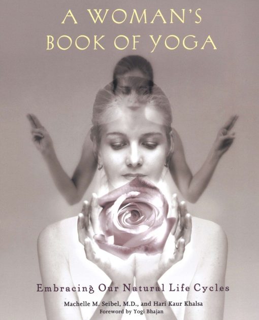 A Woman's Book of Yoga: Embracing Our Natural Life Cycles