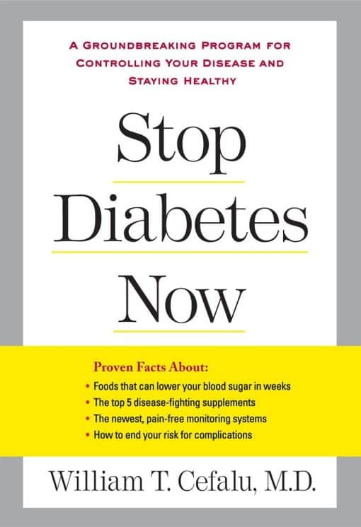 A Groundbreaking Program for Controlling Your Disease and Staying Healthy: Stop Diabetes Now