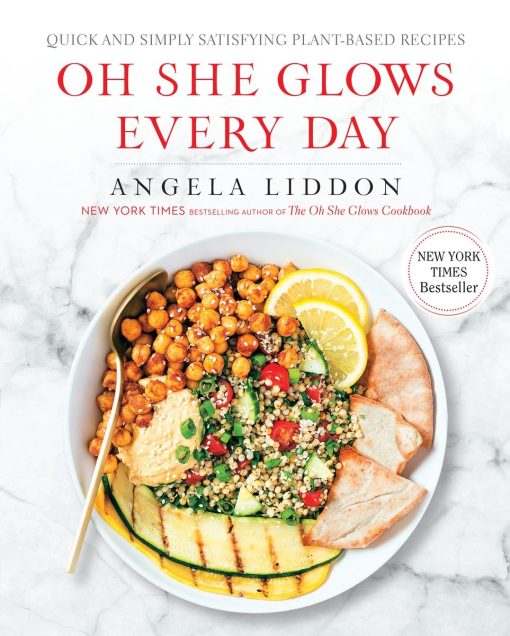 Quick and Simply Satisfying Plant-based Recipes: A Cookbook: Oh She Glows Every Day