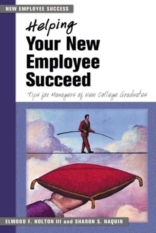 Tips for Managers of New College Graduates: Helping Your New Employee Succeed