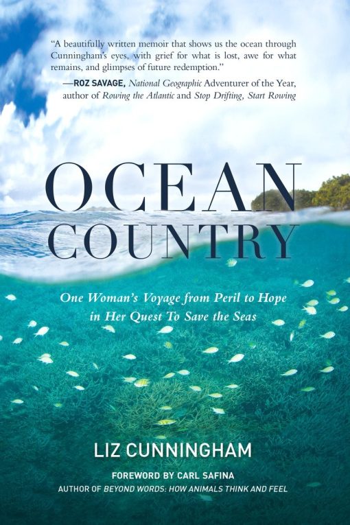 One Woman's Voyage from Peril to Hope in her Quest To Save the Seas: Ocean Country