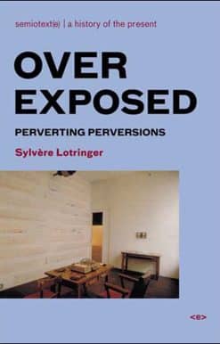 Overexposed: Perverting Perversions