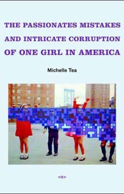 The Passionate Mistakes and Intricate Corruption of One Girl in America, new edition