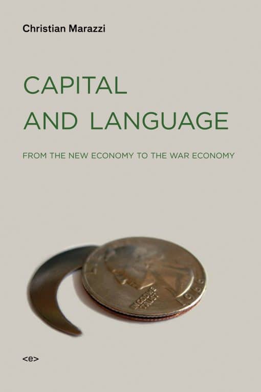 From the New Economy to the War Economy: Capital and Language